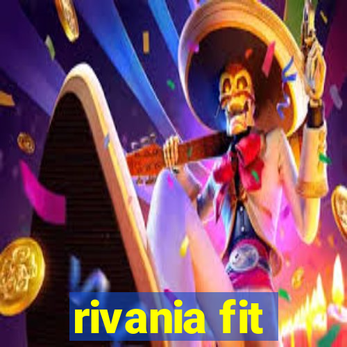 rivania fit